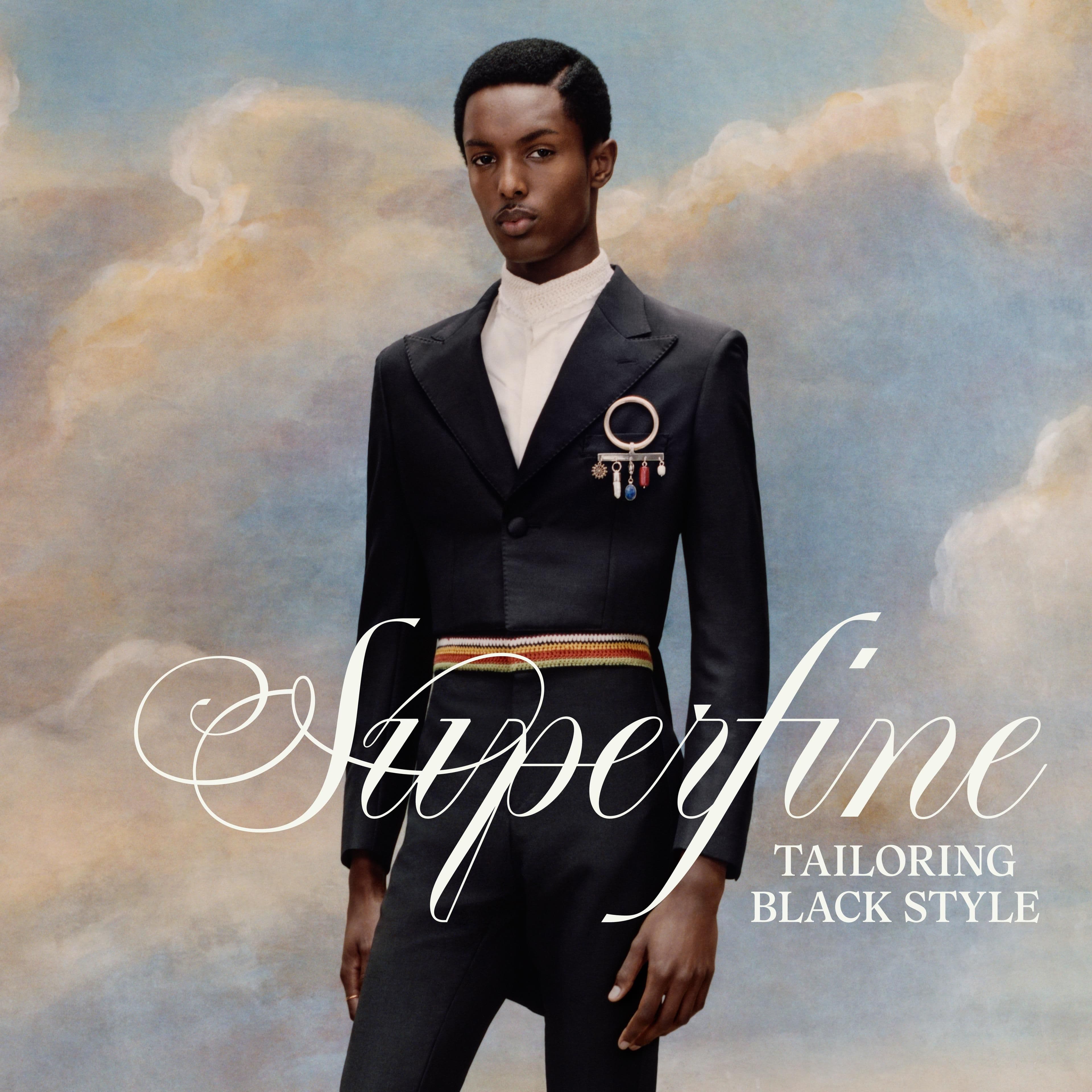 Group Exhibition — Superfine: Tailoring Black Style