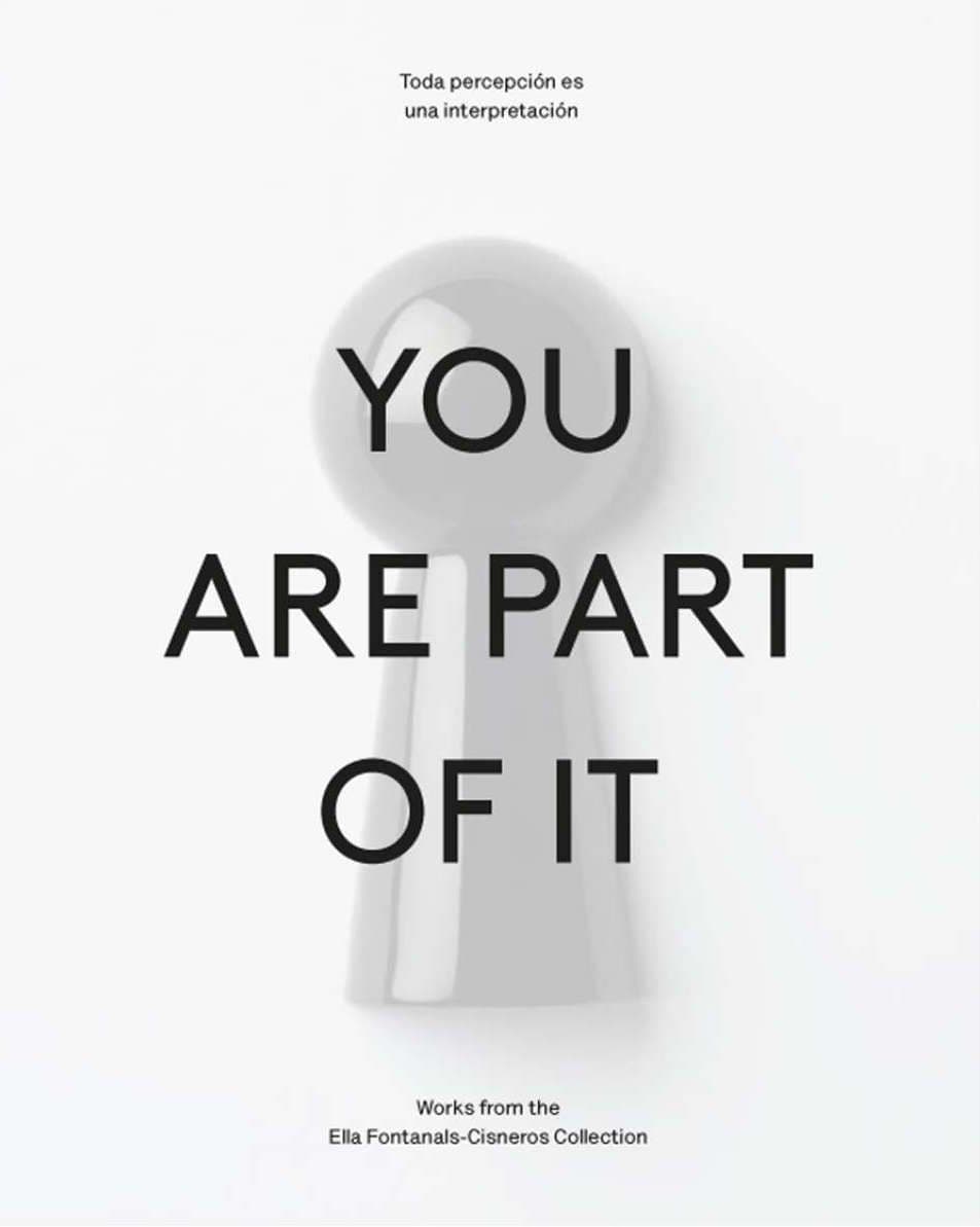 Group Exhibition — Toda Percepción Es Una Interpretación: You Are Part Of It