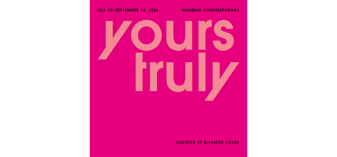 Group Exhibition — Yours Truly