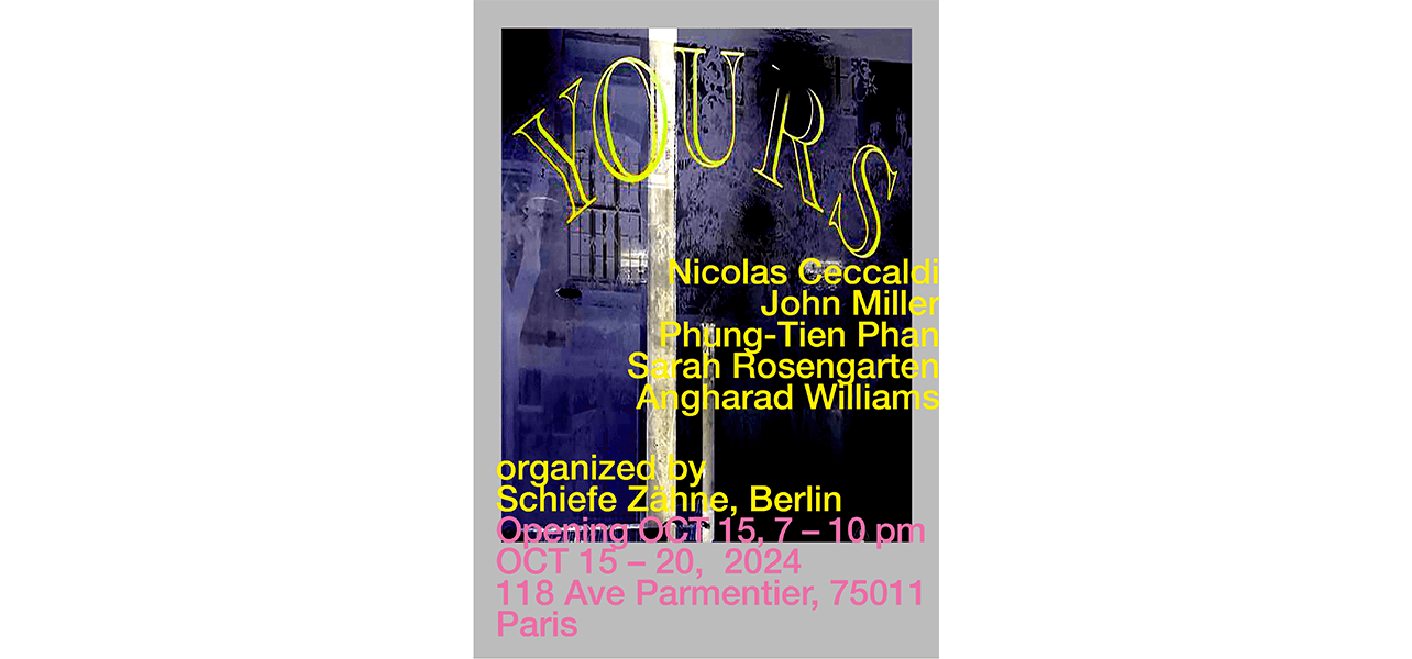 Group Exhibition — Yours
