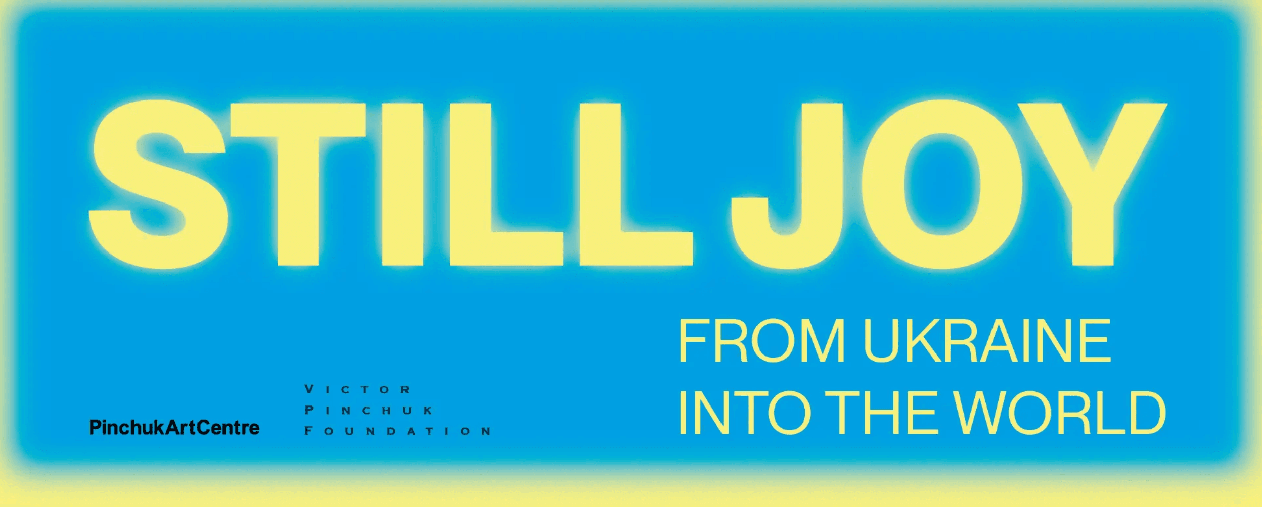Still Joy: From Ukraine into the World
